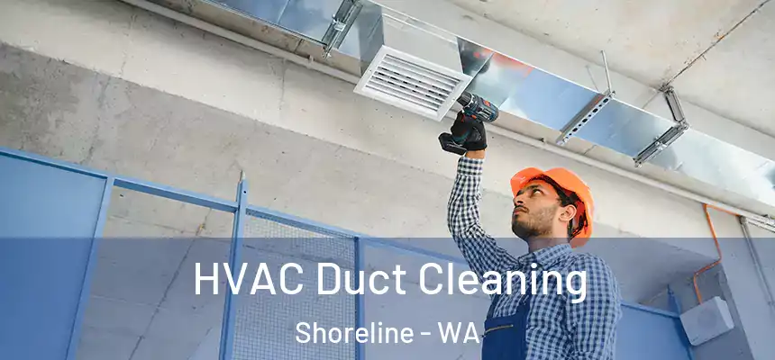  HVAC Duct Cleaning Shoreline - WA